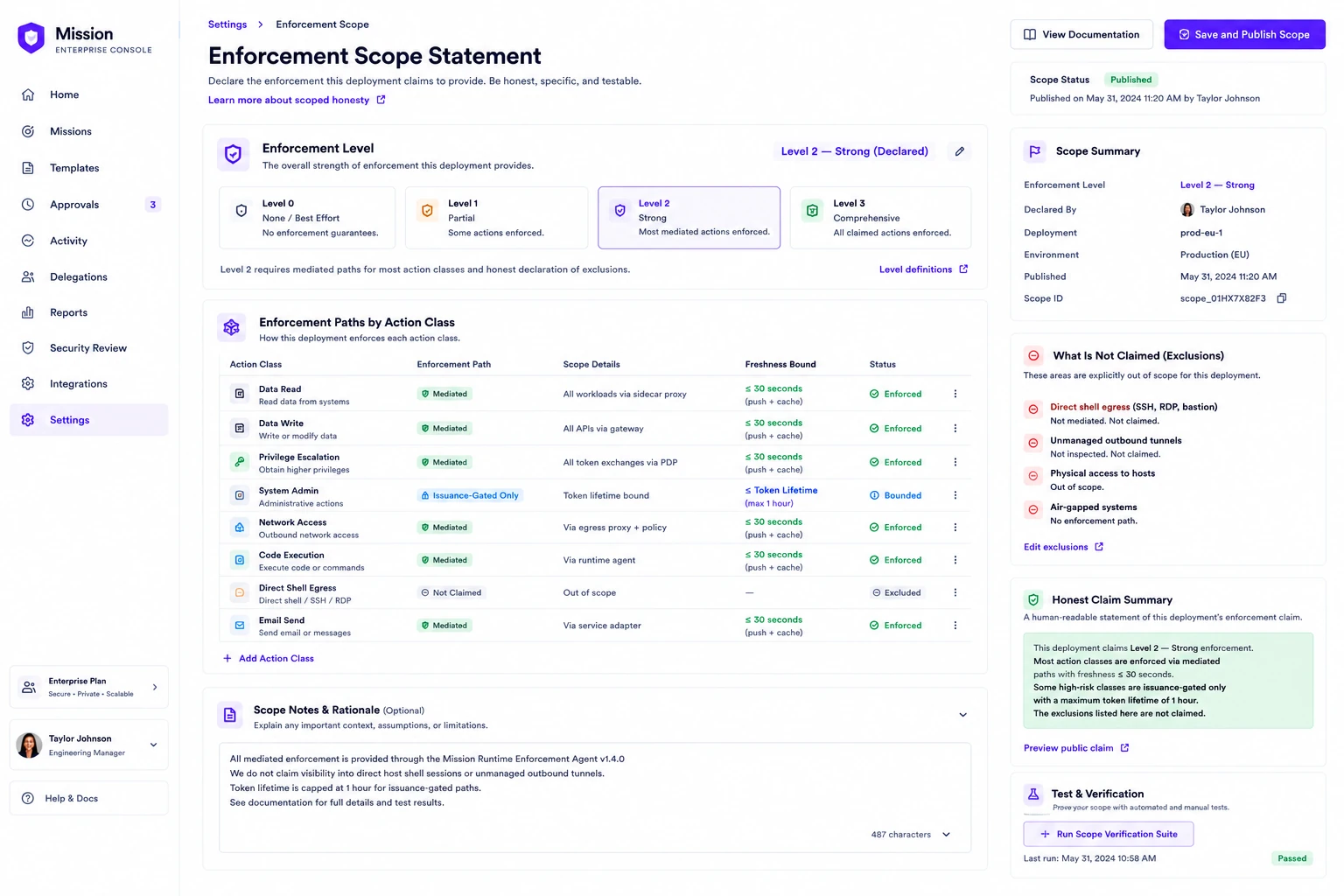 Mock enforcement scope statement: a declared enforcement level, per-action-class enforcement paths with freshness bounds, mediated and issuance-gated paths distinguished, explicit exclusions such as direct shell egress, a human-readable honest claim summary, and a scope verification suite.